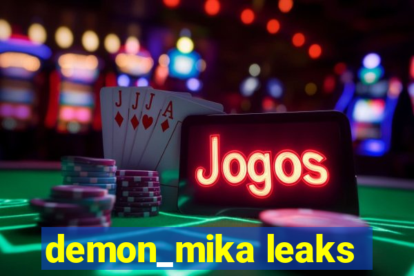 demon_mika leaks